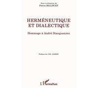 Herméneutique et dialectique Hommage à André Stanguennec - Pierre Billouet - L'harmattan - broché - Scolaire / Universitaire