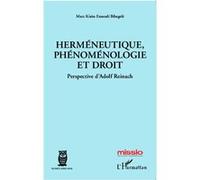 Marc Kisito Etoundi Bibegelé–Herméneutique phénoménologie et droit–Perspective d'Adolf Reinach–Broché