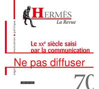 Hermès 70 - Le XXe siècle de la communication Vol.1 : Les révolutions de l'expression