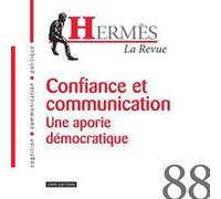 Hermès 88 - Confiance et communication. Une aporie démocratique