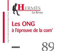 Hermès 89 - Les ONG à l'épreuve de la com' - Dominique Wolton - Cnrs Eds - broché - Revue