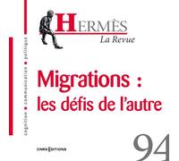 Hermès 94 - Migrations : les défis de l'autre - Collectif - Cnrs Eds - broché - Revue