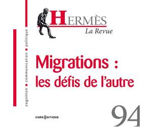 Hermès 94 - Migrations : les défis de l'autre - Collectif - Cnrs Eds - broché - Revue
