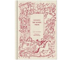 Hermès de vives voix Luc Charbin (Auteur), Alice Charbin (Illustration)