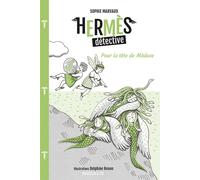 Hermès détective Tome 4 : pour la tête de Méduse