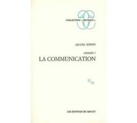 Hermès I. La communication Tome 1 La communication - Michel Serres - Minuit - broché - Essai
