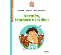 Hermès, L'enfance D'un Dieu - Cycle 2