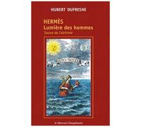Hermès - Lumière Des Hommes, Source De L'alchimie