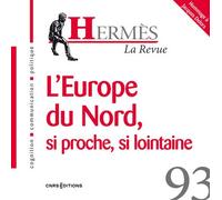 Hermès - N° 93 L'Europe du Nord, si proche, si lointaine - Dominique Wolton - Cnrs Eds - broché - Revue