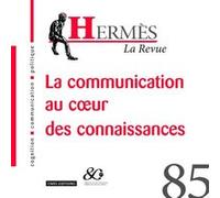 Hermès - numéro 85 La Revue - La communication au coeur des connaissances Dominique Wolton (Auteur), Brigitte Chapelain (Directeur éditorial), Bernard Valade (Directeur éditorial)