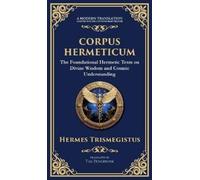 Hermes Trismegistus Corpus Hermeticum (Relié)