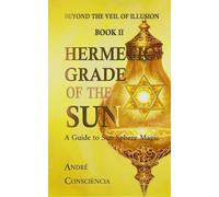 Hermetic Grade of The Sun: A Guide to Sun Sphere Magic
