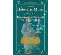 Hermetic Music, Vol. II: Exegesis of the Timaeus and the Hermetic Wave