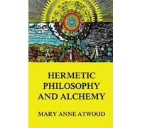 Hermetic Philosophy and Alchemy