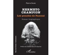 Pierre Sicsic – Hermeto Champion : Les pensées de Pascoal – Biographie – Broché