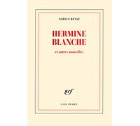 Noëlle Revaz – Hermine Blanche et autres nouvelles – Gallimard