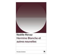 Hermine Blanche et autres nouvelles
