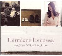 Hermione Hennessy - Songs My Father Taught Me