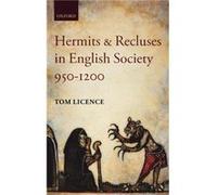 Hermits and Recluses in English Society 9501200 by Tom Licence Tom Licence (Auteur)
