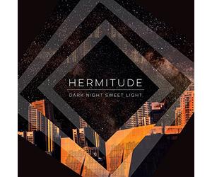 Hermitude - Dark Night Sweet Light