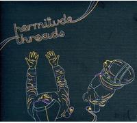 Hermitude - Threads [Import]