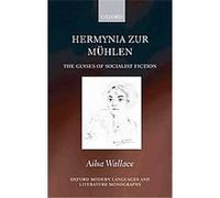 Hermynia Zur Muhlen, Oxford Modern Languages and Literature Monographs Ailsa Wallace (Auteur)