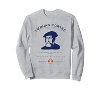 Hernán Cortés Conqueror Empire aztèque Castille Conquistador Sweatshirt
