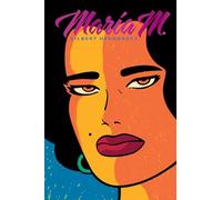 Hernandez, Gilbert - Maria M.