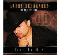 Hernandez, Larry - Hace Un Mes