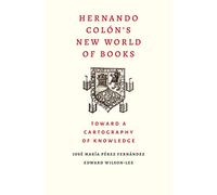 Hernando Colon's New World of Books: Toward a Cartography of Knowledge