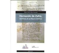 Hernando De Zafra, Secretario De Los Reyes Catolicos - [Livre en VO] Ladero Quesada, Miguel Angel (Auteur)