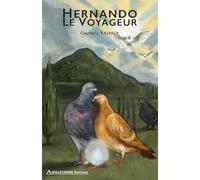 Hernando Le Voyageur: Roman - Un voyage pour l'amour et la liberté