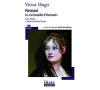 Hernani et «la bataille d'Hernani»