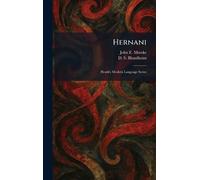 Hernani: Heath's Modern Language Series