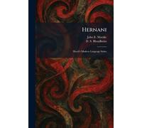 Hernani: Heath's Modern Language Series