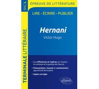 Hernani, Victor Hugo - BAC L 2020 - Épreuve de littérature Nouvelle œuvre - Guillaume Bardet - Ellipses - broché - Scolaire / Universitaire