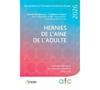 Hernies de l'aine de l'adulte: Rapport présenté au congrès commun 3CVD 2026