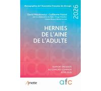 Hernies de l'aine de l'adulte: Rapport présenté au congrès commun 3CVD 2026