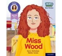 Hero Academy Non-Fiction: Oxford Level 3, Yellow Book Band: Miss Wood