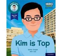 Hero Academy Nonfiction Oxford Level 1 Pink Book Band Kim Is Top by Selma Knight Selma Knight (Auteur)