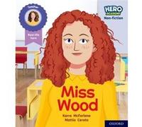 Hero Academy Nonfiction Oxford Level 3 Yellow Book Band Miss Wood by Karra McFarlane Karra McFarlane (Auteur)