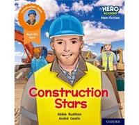 Hero Academy Nonfiction Oxford Level 6 Orange Book Band Construction Stars by Abbie Rushton Abbie Rushton (Auteur)
