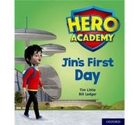 Hero Academy Oxford Level 1 Lilac Book Band Jins First Day by Tim Little Inconnu (Auteur)