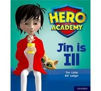 Hero Academy Oxford Level 1 Pink Book Band Jin is Ill by Tim Little Inconnu (Auteur)
