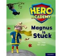 Hero Academy Oxford Level 1 Pink Book Band Magnus is Stuck by Tim Little Inconnu (Auteur)