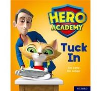 Hero Academy Oxford Level 1 Pink Book Band Tuck In by Tim Little Inconnu (Auteur)