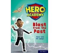 Hero Academy: Oxford Level 10, White Book Band: Blast From The Past