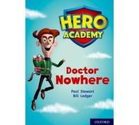 Hero Academy: Oxford Level 11, Lime Book Band: Doctor Nowhere - [Version Originale] Inconnu (Auteur)