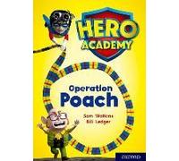 Hero Academy: Oxford Level 11, Lime Book Band: Operation Poach