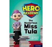 Hero Academy: Oxford Level 11, Lime Book Band: The Mysterious Miss Tula - [Version Originale] Inconnu (Auteur)